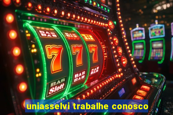 uniasselvi trabalhe conosco