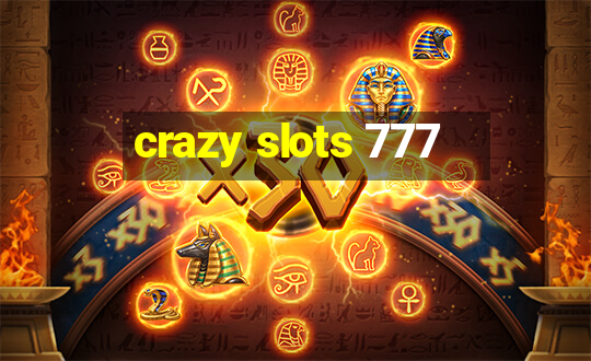 crazy slots 777