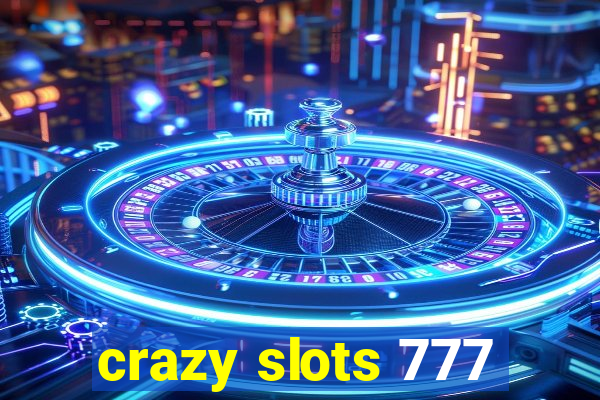 crazy slots 777