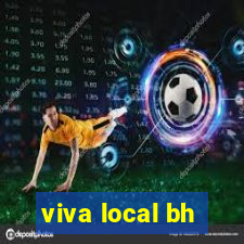 viva local bh