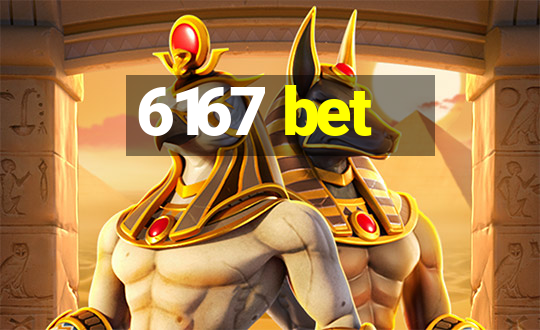 6167 bet