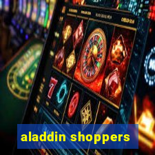 aladdin shoppers