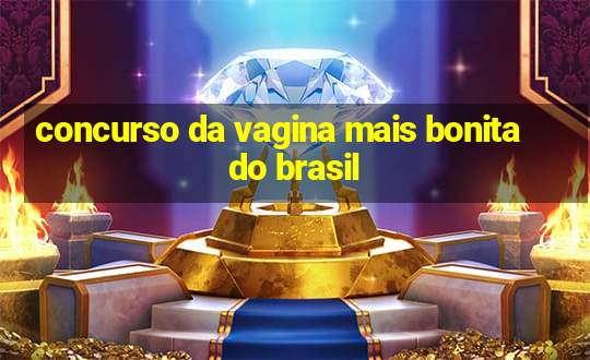 concurso da vagina mais bonita do brasil