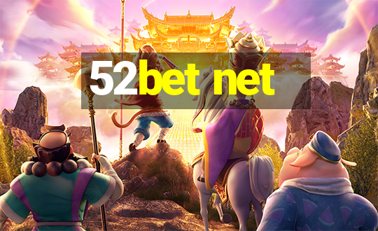 52bet net