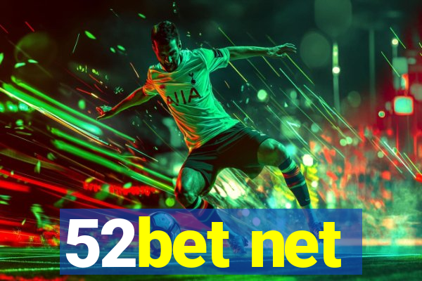 52bet net