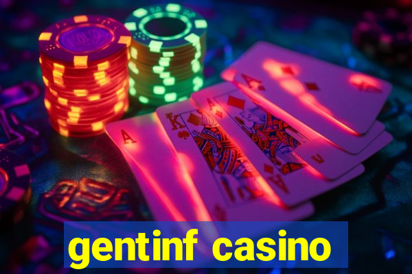 gentinf casino