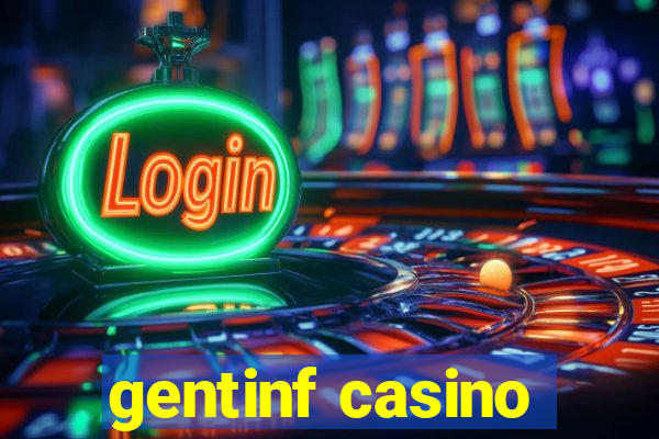 gentinf casino