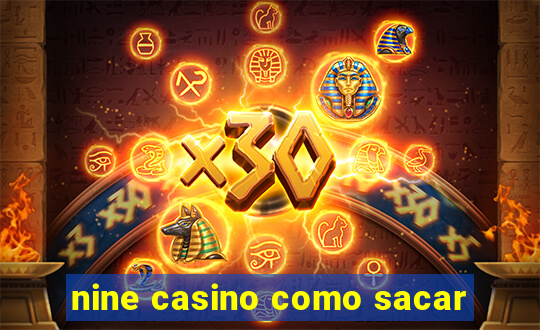 nine casino como sacar