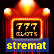 stremat