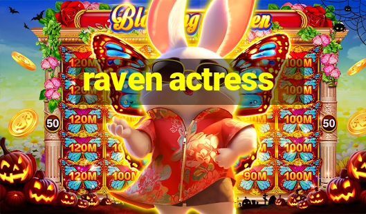 raven actress