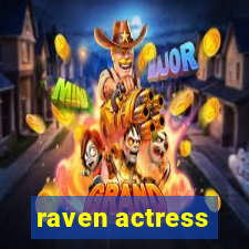 raven actress