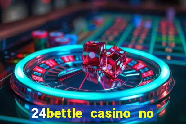 24bettle casino no deposit bonus codes