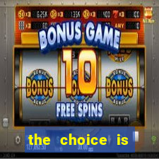 the choice is yours megaways slot