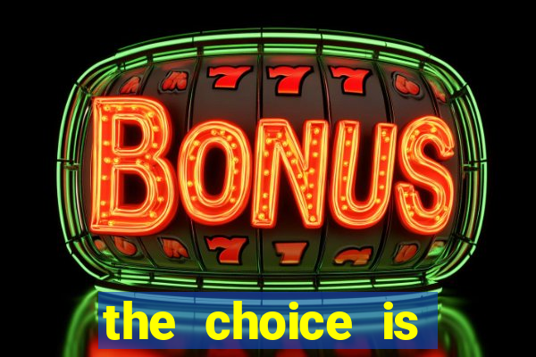 the choice is yours megaways slot