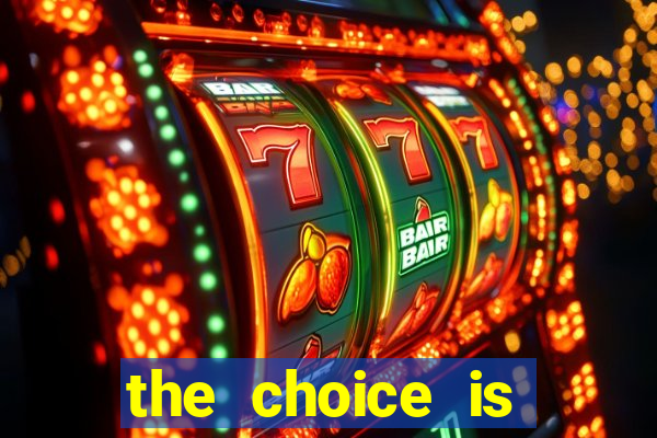 the choice is yours megaways slot