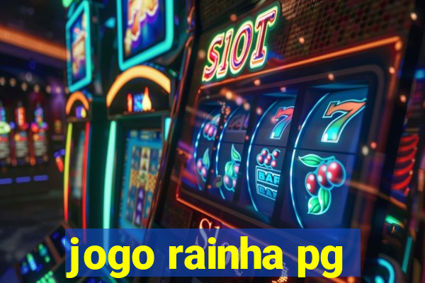 jogo rainha pg