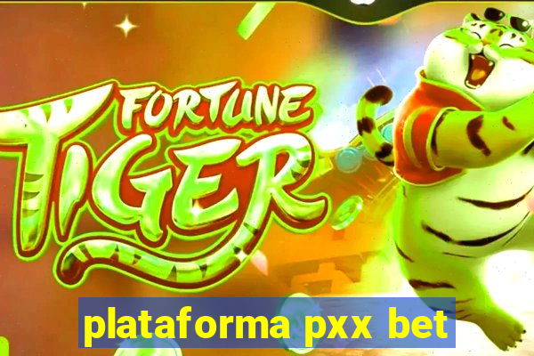 plataforma pxx bet