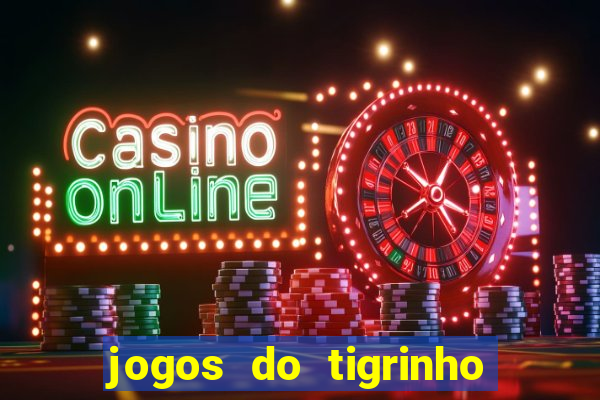 jogos do tigrinho com b么nus