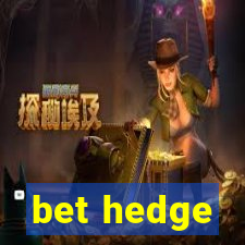 bet hedge