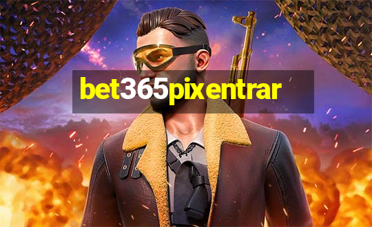 bet365pixentrar