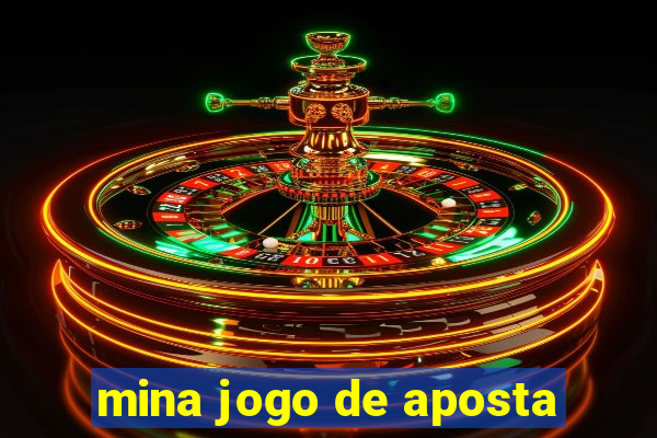 mina jogo de aposta