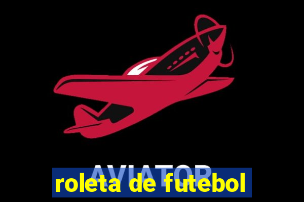 roleta de futebol