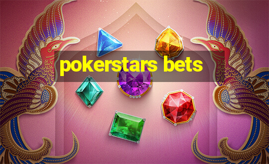 pokerstars bets