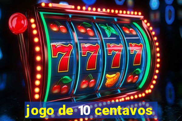 jogo de 10 centavos