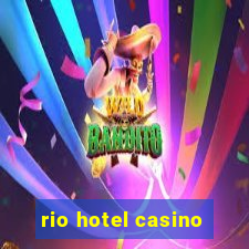 rio hotel casino