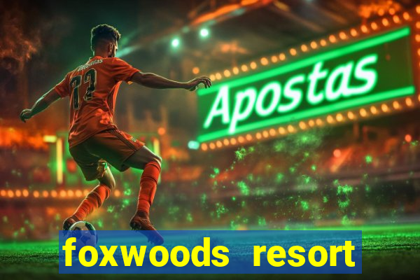 foxwoods resort casino casinos