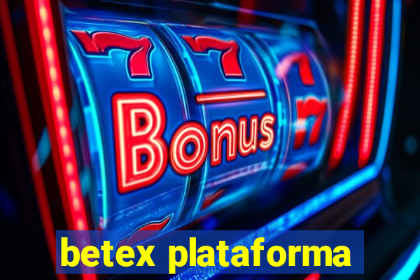 betex plataforma