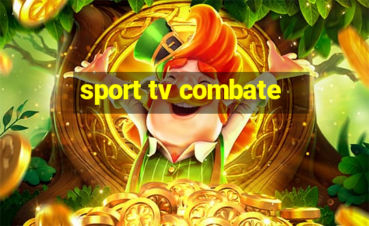 sport tv combate