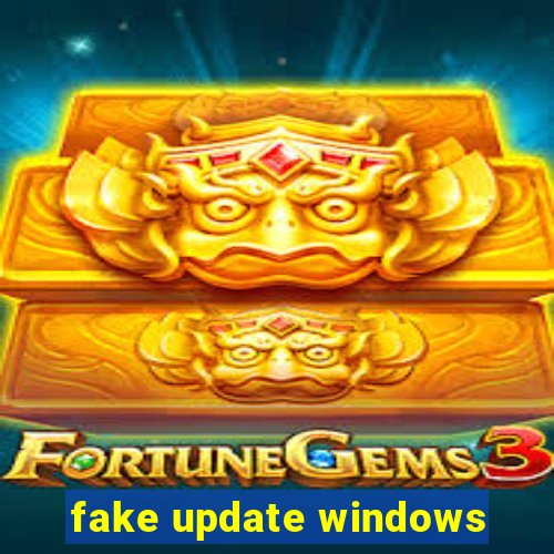 fake update windows