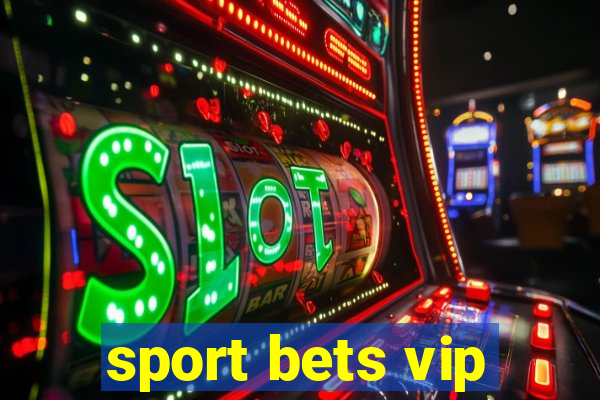 sport bets vip