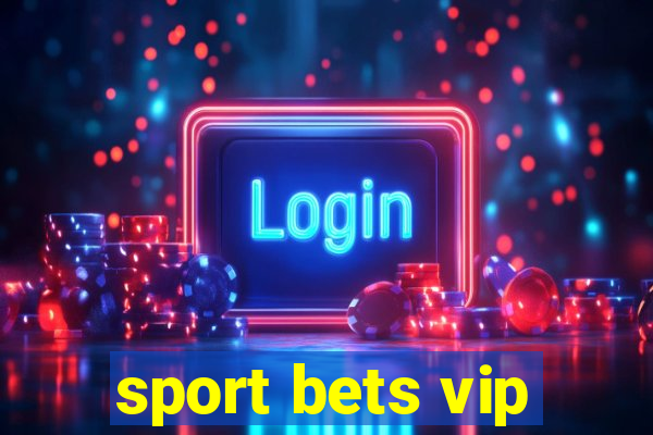 sport bets vip