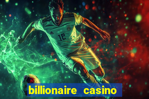 billionaire casino 100 free spins