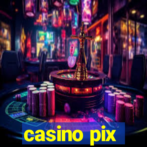 casino pix