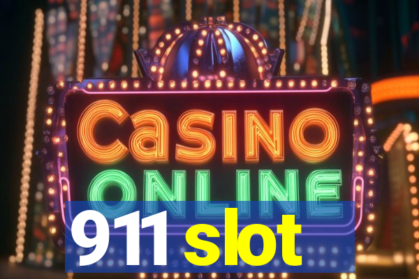 911 slot