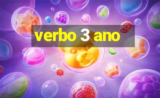 verbo 3 ano