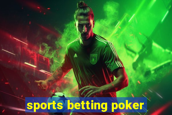 sports betting poker