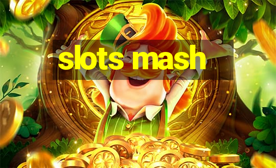 slots mash