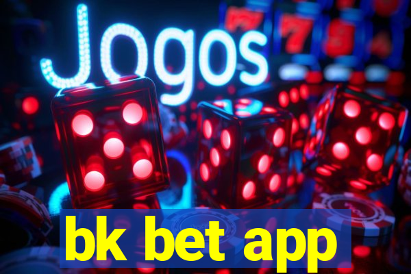 bk bet app