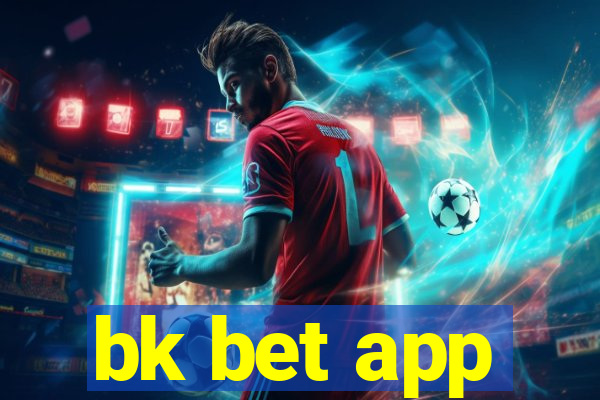 bk bet app