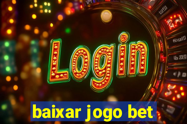 baixar jogo bet