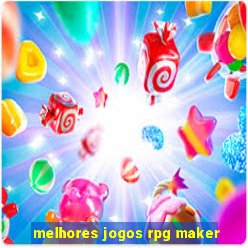 melhores jogos rpg maker