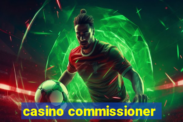 casino commissioner