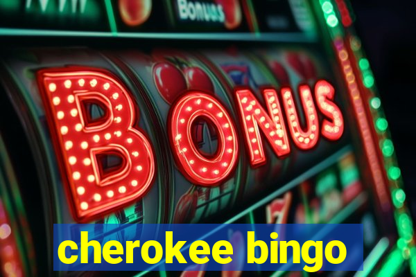 cherokee bingo