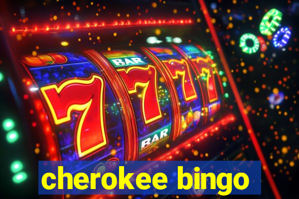 cherokee bingo