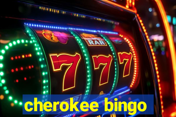 cherokee bingo