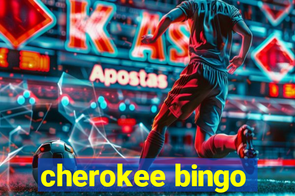 cherokee bingo